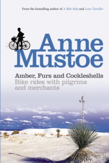 Amber, Furs and Cockleshells : Bike Rides with Pilgrims and Merchants