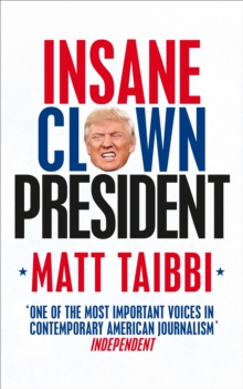 Insane Clown President : Dispatches from the American Circus, Paperback Book Insane Clown President : Dispatches from the American Circus, Paperback Book