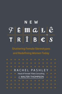 New Female Tribes, Hardback Book New Female Tribes, Hardback Book