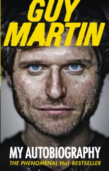 Guy Martin: My Autobiography