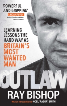 Outlaw : Learning lessons the hard way as Britains most wanted man