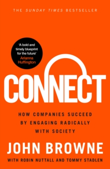 Connect : How companies succeed by engaging radically with society, Hardback Book Connect : How companies succeed by engaging radically with society, Hardback Book