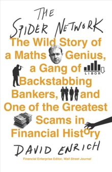 The Spider Network : The Wild Story of a Maths Genius, a Gang of Backstabbing Bankers, and One of the Greatest Scams in Financial History, Paperback Book The Spider Network : The Wild Story of a Maths Genius, a Gang of Backstabbing Bankers, and One of the Greatest Scams in Financial History, Paperback Book