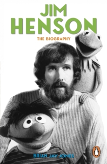 Jim Henson : The Biography