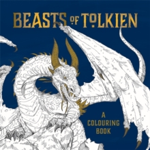 Beasts of Tolkien: A Colouring Book, Paperback Book Beasts of Tolkien: A Colouring Book, Paperback Book