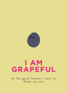 I Am Grapeful : All the good thymes I want to thank you for