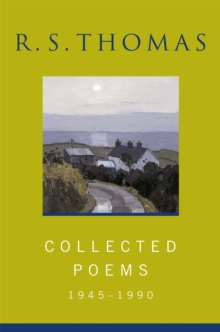 Collected Poems: 1945-1990 R.S.Thomas : Collected Poems : R S Thomas