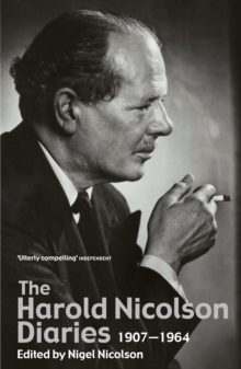 The Harold Nicolson Diaries : 1907-1964