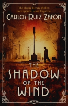 The Shadow of the Wind : The Cemetery of Forgotten Books 1, Paperback Book The Shadow of the Wind : The Cemetery of Forgotten Books 1, Paperback Book