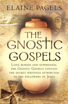 The Gnostic Gospels, Paperback / softback Book The Gnostic Gospels, Paperback / softback Book