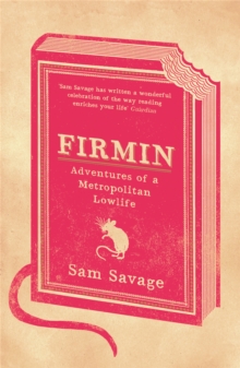 Firmin : Adventures of a Metropolitan Lowlife, Paperback Book Firmin : Adventures of a Metropolitan Lowlife, Paperback Book