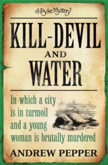 Kill-devil and Water : A Pyke Mystery, Paperback Book Kill-devil and Water : A Pyke Mystery, Paperback Book