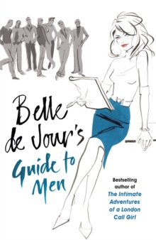 Belle De Jour's Guide to Men, Paperback Book Belle De Jour's Guide to Men, Paperback Book