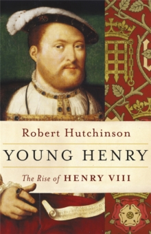 Young Henry : The Rise of Henry VIII, Paperback Book Young Henry : The Rise of Henry VIII, Paperback Book