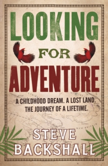 Looking for Adventure : Adventures in Papua New Guinea, Paperback Book Looking for Adventure : Adventures in Papua New Guinea, Paperback Book