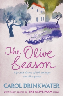 The Olive Season : By The Author of the Bestselling The Olive Farm