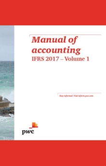MANUAL OF ACCOUNTING - IFRS 2017 SET, Paperback Book MANUAL OF ACCOUNTING - IFRS 2017 SET, Paperback Book