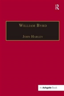 William Byrd : Gentleman of the Chapel Royal, Paperback / softback Book William Byrd : Gentleman of the Chapel Royal, Paperback / softback Book