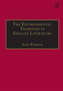 The Environmental Tradition in English Literature, Hardback Book The Environmental Tradition in English Literature, Hardback Book