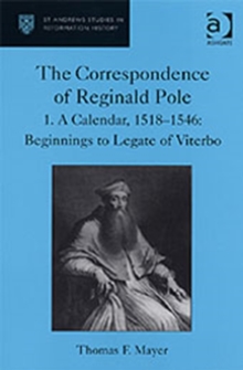 The Correspondence of Reginald Pole : Volume 1 A Calendar, 1518-1546: Beginnings to Legate of Viterbo, Hardback Book The Correspondence of Reginald Pole : Volume 1 A Calendar, 1518-1546: Beginnings to Legate of Viterbo, Hardback Book