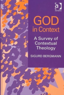 God in Context : A Survey of Contextual Theology, Hardback Book God in Context : A Survey of Contextual Theology, Hardback Book