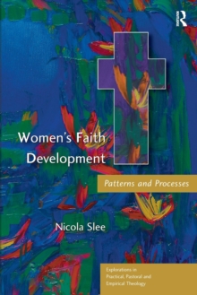 Women's Faith Development : Patterns and Processes, Paperback Book Women's Faith Development : Patterns and Processes, Paperback Book