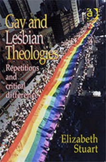 Gay and Lesbian Theologies : Repetitions with Critical Difference, Paperback Book Gay and Lesbian Theologies : Repetitions with Critical Difference, Paperback Book