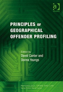 Principles of Geographical Offender Profiling, Paperback / softback Book Principles of Geographical Offender Profiling, Paperback / softback Book
