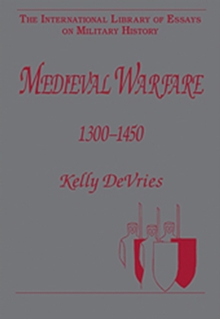 Medieval Warfare 1300-1450, Hardback Book Medieval Warfare 1300-1450, Hardback Book