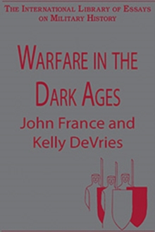 Warfare in the Dark Ages, Hardback Book Warfare in the Dark Ages, Hardback Book