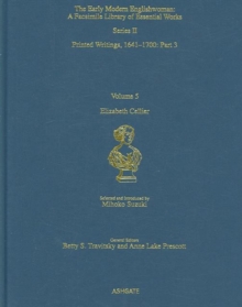 Elizabeth Cellier : Printed Writings 1641-1700: Series II, Part Three, Volume 5, Hardback Book Elizabeth Cellier : Printed Writings 1641-1700: Series II, Part Three, Volume 5, Hardback Book