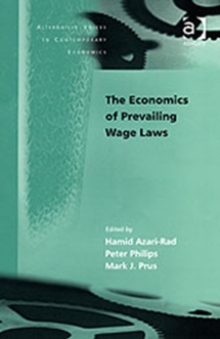 The Economics of Prevailing Wage Laws, Hardback Book The Economics of Prevailing Wage Laws, Hardback Book