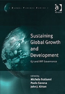 Sustaining Global Growth and Development : G7 and IMF Governance, Hardback Book Sustaining Global Growth and Development : G7 and IMF Governance, Hardback Book