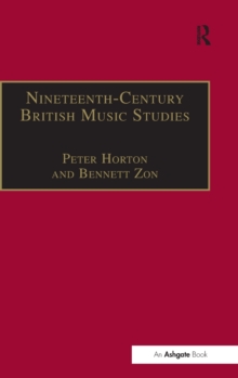 Nineteenth-Century British Music Studies : Volume 3, Hardback Book Nineteenth-Century British Music Studies : Volume 3, Hardback Book