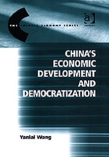 China's Economic Development and Democratization, Hardback Book China's Economic Development and Democratization, Hardback Book