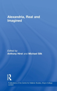 Alexandria, Real and Imagined, Hardback Book Alexandria, Real and Imagined, Hardback Book