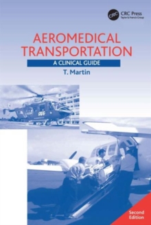 Aeromedical Transportation : A Clinical Guide, Paperback Book Aeromedical Transportation : A Clinical Guide, Paperback Book