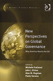 New Perspectives on Global Governance : Why America Needs the G8, Hardback Book New Perspectives on Global Governance : Why America Needs the G8, Hardback Book