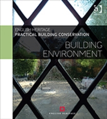 Practical Building Conservation: Building Environment