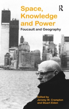 Space, Knowledge and Power : Foucault and Geography, Hardback Book Space, Knowledge and Power : Foucault and Geography, Hardback Book