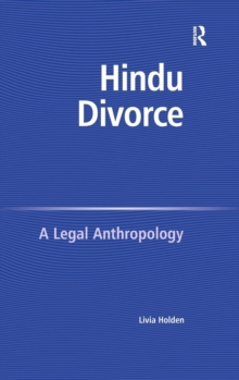 Hindu Divorce : A Legal Anthropology, Hardback Book Hindu Divorce : A Legal Anthropology, Hardback Book