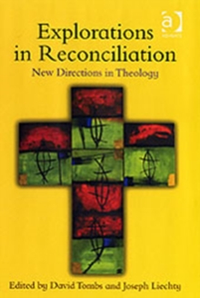 Explorations in Reconciliation : New Directions in Theology, Hardback Book Explorations in Reconciliation : New Directions in Theology, Hardback Book