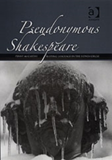 Pseudonymous Shakespeare : Rioting Language in the Sidney Circle, Hardback Book Pseudonymous Shakespeare : Rioting Language in the Sidney Circle, Hardback Book