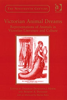Victorian Animal Dreams : Representations of Animals in Victorian Literature and Culture, Hardback Book Victorian Animal Dreams : Representations of Animals in Victorian Literature and Culture, Hardback Book