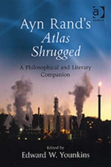 Ayn Rand's Atlas Shrugged : A Philosophical and Literary Companion, Hardback Book Ayn Rand's Atlas Shrugged : A Philosophical and Literary Companion, Hardback Book