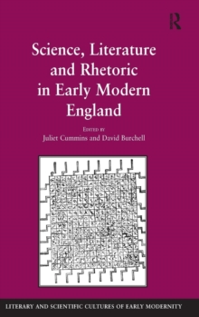 Science, Literature and Rhetoric in Early Modern England, Hardback Book Science, Literature and Rhetoric in Early Modern England, Hardback Book
