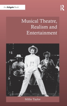 Musical Theatre, Realism and Entertainment, Hardback Book Musical Theatre, Realism and Entertainment, Hardback Book