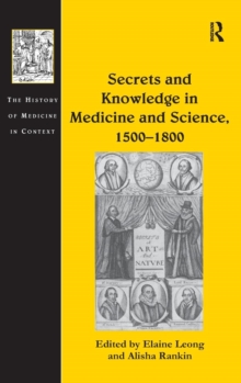 Secrets and Knowledge in Medicine and Science, 15001800