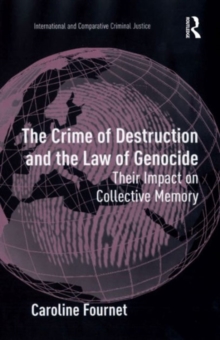 The Crime of Destruction and the Law of Genocide : Their Impact on Collective Memory, Hardback Book The Crime of Destruction and the Law of Genocide : Their Impact on Collective Memory, Hardback Book
