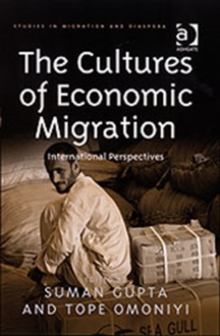 The Cultures of Economic Migration : International Perspectives, Hardback Book The Cultures of Economic Migration : International Perspectives, Hardback Book